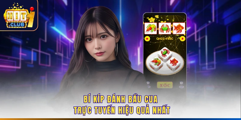 Bí kíp đánh bầu cua trực tuyến hiệu quả nhất