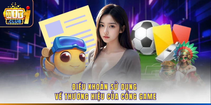 Điều khoản sử dụng về thương hiệu của cổng game