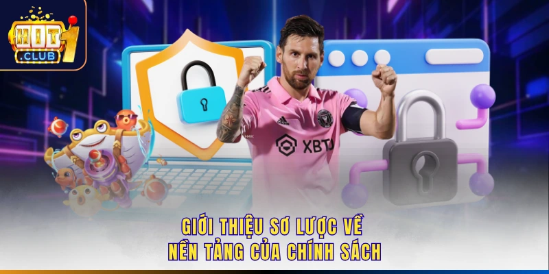 Giới thiệu sơ lược về nền tảng của chính sách