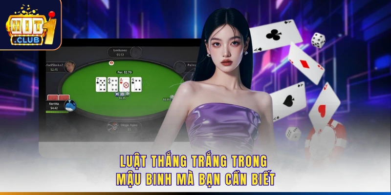 Luật thắng trắng trong Mậu Binh mà bạn cần biết